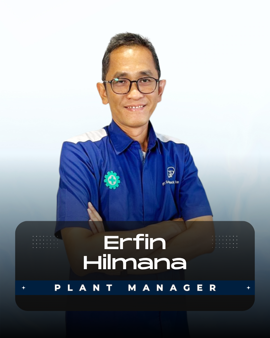 Pak Ervin - Plant Manager Pak Ervin - Plant Manager